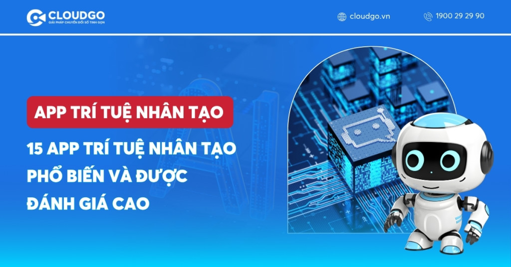 App trí tuệ nhân tạo phổ biến cho cá nhân và doanh nghiệp