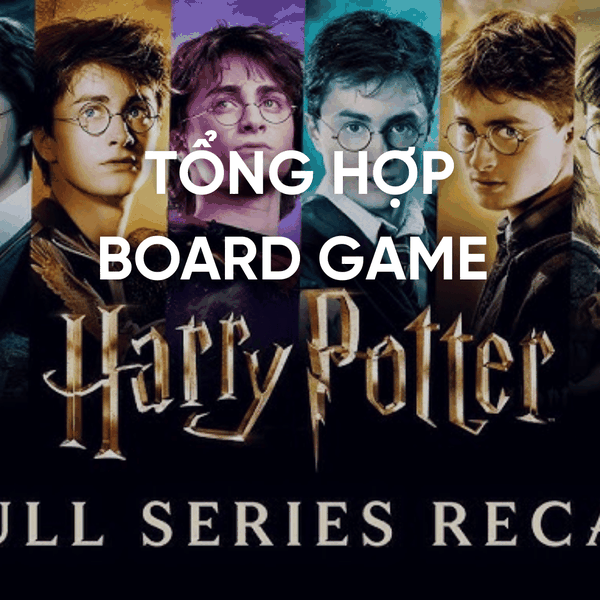 Harry Potter và board game: đưa tuổi thơ phù thủy từ màn ảnh vào trải nghiệm thực tế