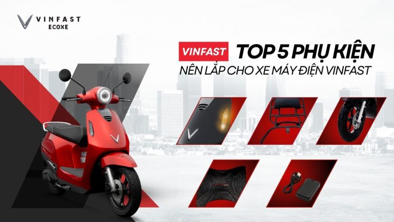 Top 5 phụ kiện nên lắp cho xe máy điện VinFast để đi bền và an toàn hơn